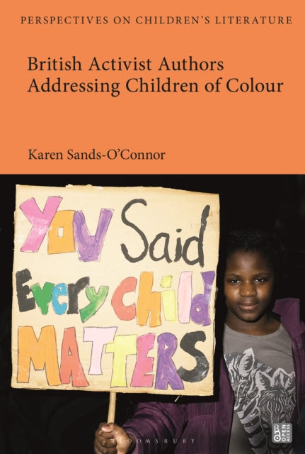 Book cover of: British Activist Authors Addressing Children of Colour. By: Karen Sands-O'Connor