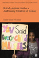 Book cover of: British Activist Authors Addressing Children of Colour. By: Karen Sands-OConnor