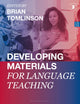 Book cover of: Developing Materials for Language Teaching. By: Brian Tomlinson