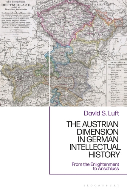 Book cover of: Austrian Dimension in German Intellectual History. By: David S. Luft
