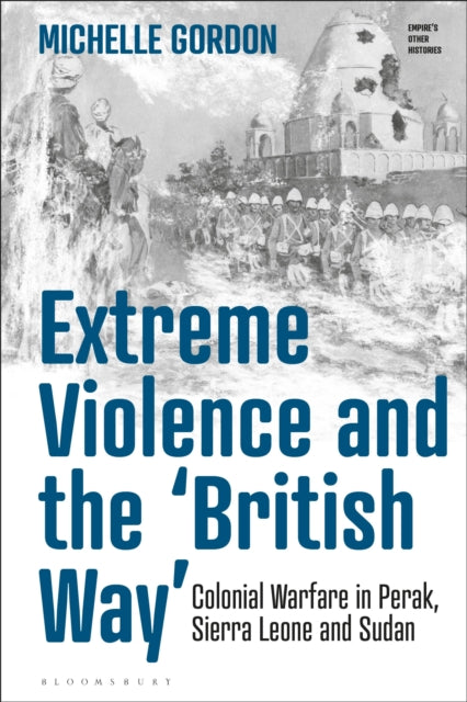 Book cover of: Extreme Violence and the ‘British Way’. By: Michelle Gordon