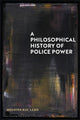 Book cover of: Philosophical History of Police Power. By: Melayna Lamb