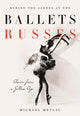 Book cover of: Behind the Scenes at the Ballets Russes. By: Michael Meylac