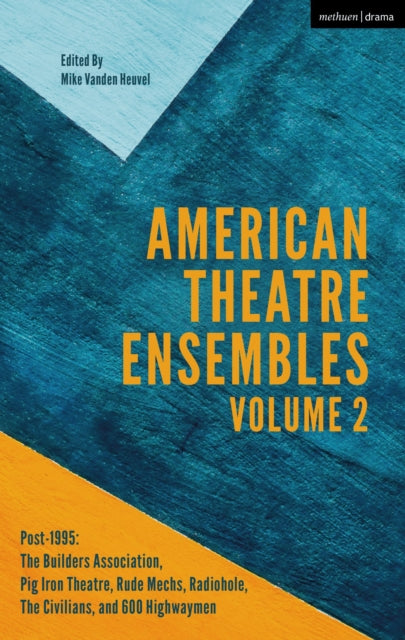 Book cover of: American Theatre Ensembles Volume 2. By: Mike Vanden Heuvel