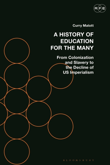 Book cover of: History of Education for the Many. By: Curry Malott