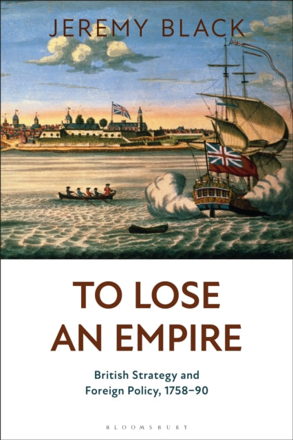 Book cover of: To Lose an Empire. By: Jeremy Black