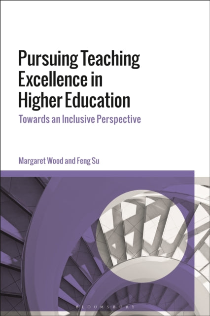 Book cover of: Pursuing Teaching Excellence in Higher Education. By: Margaret Wood