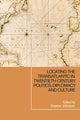 Book cover of: Locating the Transatlantic in Twentieth-century Politics, Diplomacy and Culture. By: Gaynor Johnson