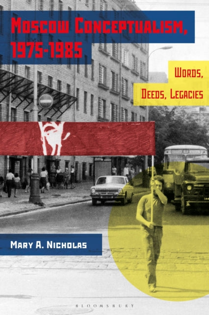 Book cover of: Moscow Conceptualism, 1975-1985. By: Mary A. Nicholas