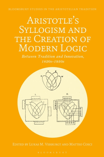 Book cover of: Aristotle's Syllogism and the Creation of Modern Logic. By: Lukas Verburgt