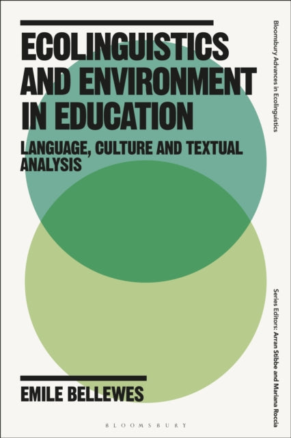 Book cover of: Ecolinguistics and Environment in Education. By: Emile Bellewes