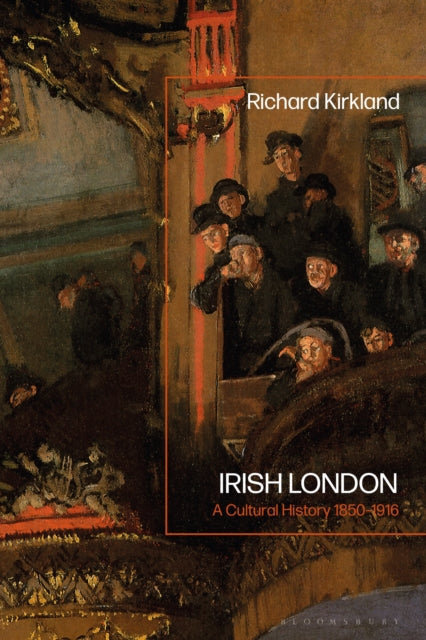 Book cover of: Irish London. By: Richard Kirkland
