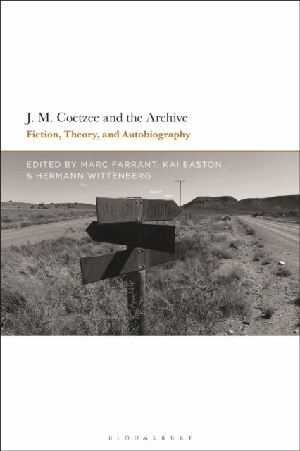 Book cover of: J.M. Coetzee and the Archive. By: Marc Farrant
