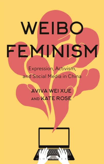 Book cover of: Weibo Feminism. By: Aviva Wei Xue