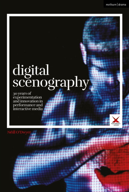 Book cover of: Digital Scenography. By: Néill O'Dwyer