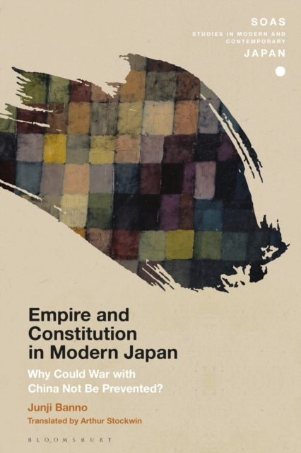 Book cover of: Empire and Constitution in Modern Japan. By: Junji Banno