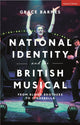 Book cover of: National Identity and the British Musical. By: Grace Barnes