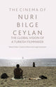 Book cover of: Cinema of Nuri Bilge Ceylan. By: Bülent Diken