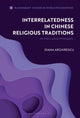 Book cover of: Interrelatedness in Chinese Religious Traditions. By: Diana Arghirescu