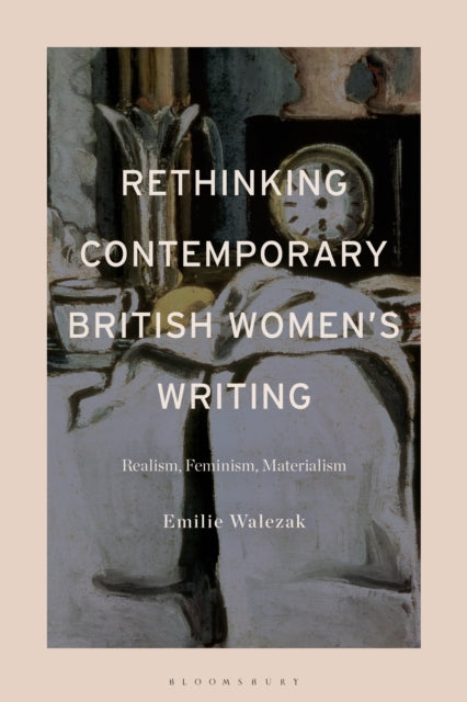 Book cover of: Rethinking Contemporary British Women’s Writing. By: Emilie Walezak