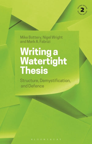 Writing a Watertight Thesis, Structure, Demystification and Defence