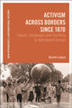 Book cover of: Activism across Borders since 1870. By: Daniel Laqua