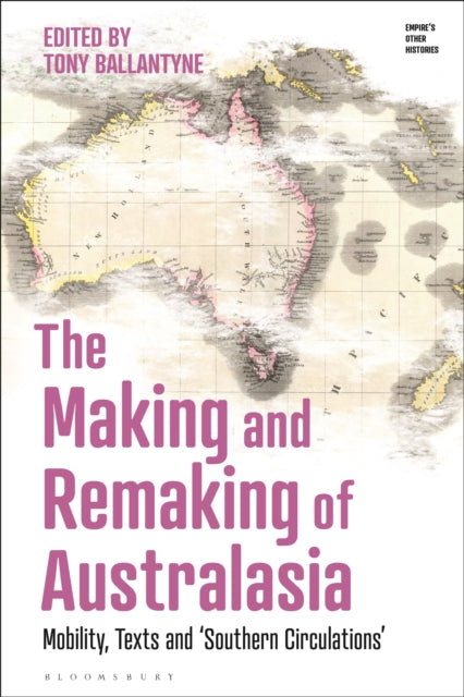 Book cover of: Making and Remaking of Australasia
