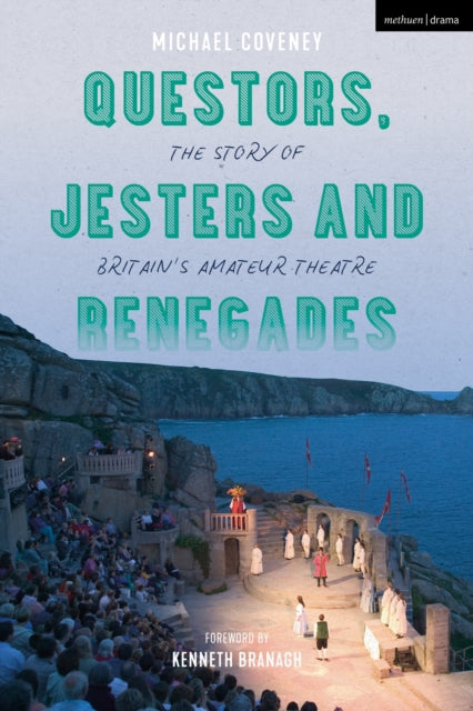Book cover of: Questors, Jesters and Renegades. By: Michael Coveney