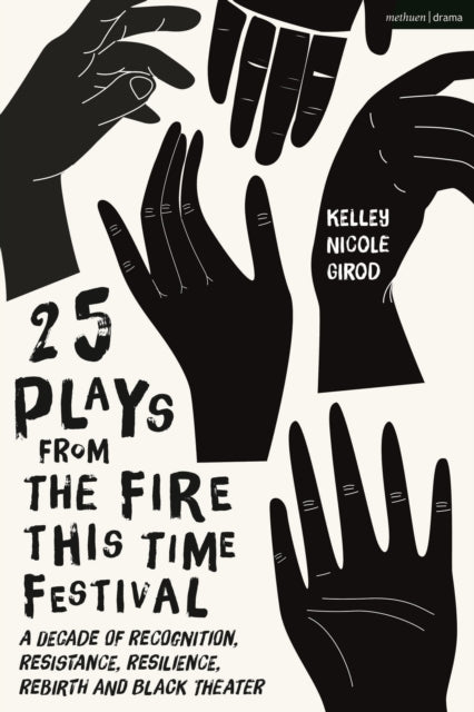 Book cover of: 25 Plays from The Fire This Time Festival. By: Kelley Nicole Girod