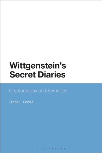 Book cover of: Wittgenstein’s Secret Diaries. By: Dinda L. Gorlée
