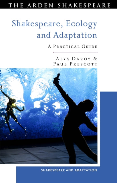 Book cover of: Shakespeare, Ecology and Adaptation. By: Alys Daroy