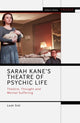 Book cover of: Sarah Kane’s Theatre of Psychic Life. By: Leah Sidi