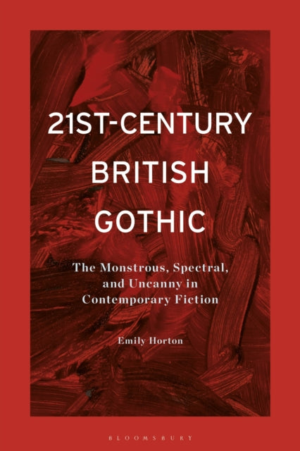 Book cover of: 21st-Century British Gothic