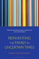 Book cover of: Reinventing the Family in Uncertain Times. By: Marie-Pierre Moreau
