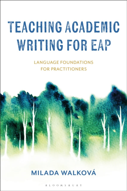 Book cover of: Teaching Academic Writing for EAP. By: Milada Walková
