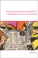 Book cover of: Religious and Cultural Difference in Modern British Political Cartoons. By: Tahnia Ahmed
