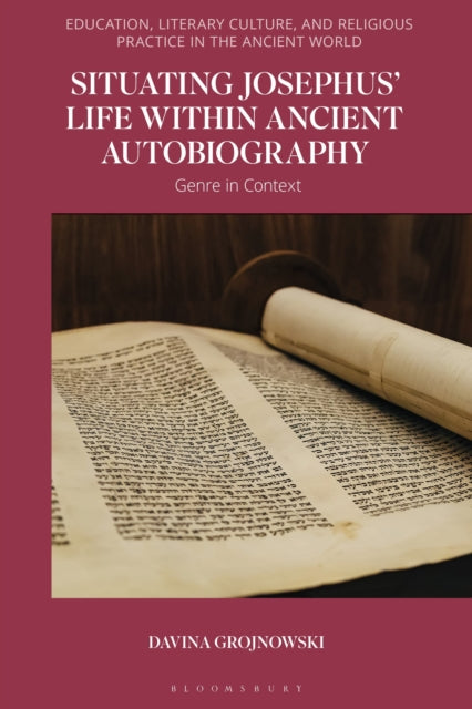 Book cover of: Situating Josephus’ Life within Ancient Autobiography