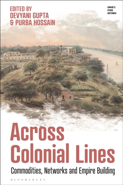Book cover of: Across Colonial Lines. By: Devyani Gupta