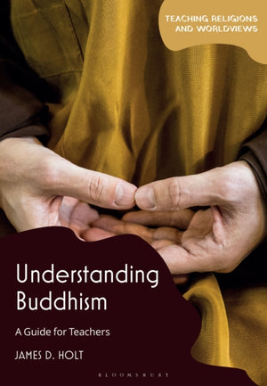 Understanding Buddhism, A Guide for Teachers
