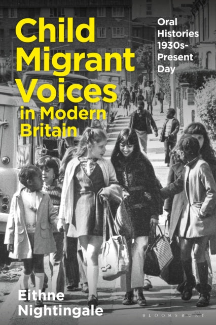 Book cover of: Child Migrant Voices in Modern Britain. By: Eithne Nightingale