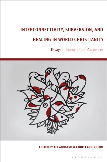 Book cover of: Interconnectivity, Subversion, and Healing in World Christianity
