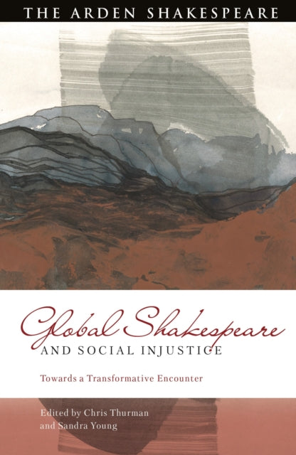 Book cover of: Global Shakespeare and Social Injustice. By: Chris Thurman