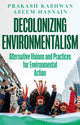 Book cover of: Decolonizing Environmentalism. By: Prakash Kashwan