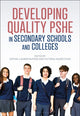 Book cover of: Developing Quality PSHE in Secondary Schools and Colleges. By: Sophie-Lauren McPhee