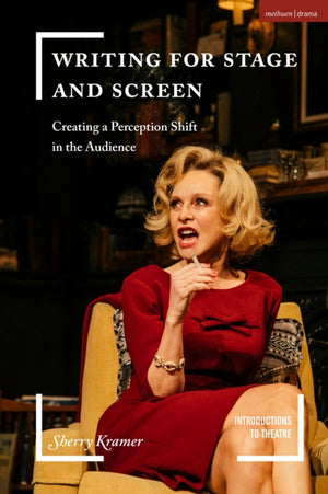 Writing for Stage and Screen, Creating a Perception Shift in the Audience