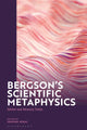 Book cover of: Bergson's Scientific Metaphysics. By: Yasushi Hirai
