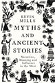 Book cover of: Myths and Ancient Stories. By: Kevin Mills