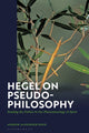 Book cover of: Hegel on Pseudo-Philosophy