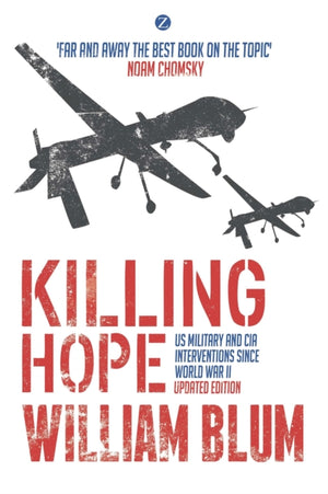 Killing Hope, US Military and CIA Interventions since World War II