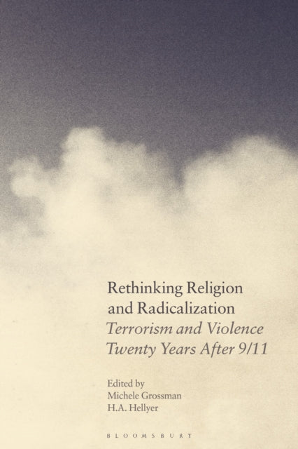 Book cover of: Rethinking Religion and Radicalization. By: Michele Grossman
